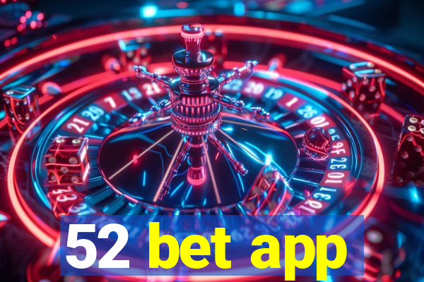 52 bet app